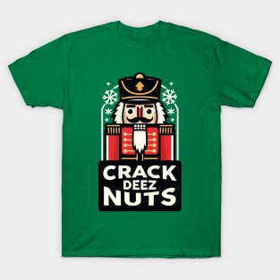 Crack Deez Nuts NutCracker T-Shirt